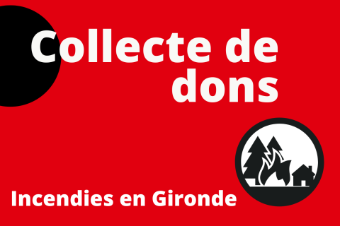 Incendies en Gironde : une nouvelle collecte de dons organisée